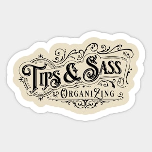 Tips & Sass - Black Sticker